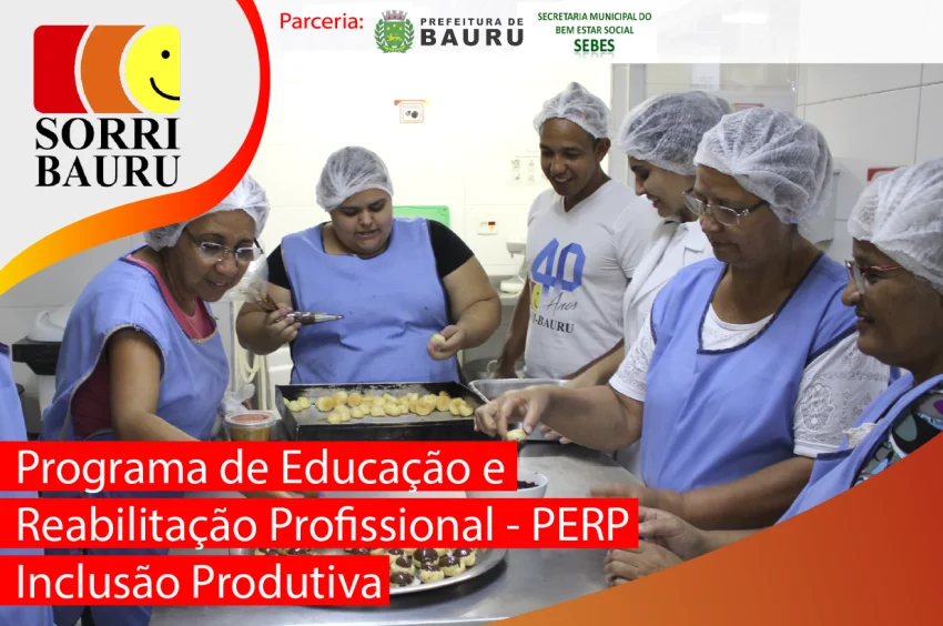 Matr�culas para os cursos de inclus�o produtiva do �Programa de Educa��o e Reabilita��o Profissional� da SORRI-BAURU est�o abertas